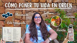 Cómo poner tu vida en orden y vivir tranquila🌿🎀Hábitos, Planeación, Limpieza, Selfcare | VIDA CHILL