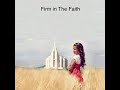 Firm in The Faith.  - Jenny Phillips - Lds Gospel Music.