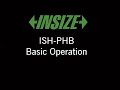 ISH PHB Insize: Basic Operation