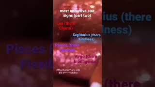 most attractive star signs part two | like and sub for mor :))