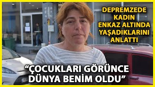 2 Kızıyla Enkazda Kalan Anne: Toprağın Altında Biri Ayağıma Değiyordu, Orada Olduklarını Anladım