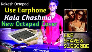 Kala Chashma || New Octapad Version || Cover By Rakesh Kumar