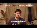 Variable scope and Namespace | Advanced Python | Tutorial 14