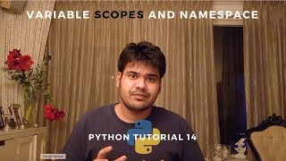 Variable scope and Namespace | Advanced Python | Tutorial 14
