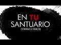 ALVARO MUÑOZ - EN TU SANTUARIO (VIDEO LYRICS)