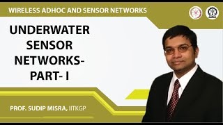 Underwater Sensor Networks- Part- I