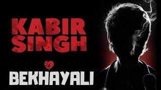 Bekhayali | Kabir Singh | Shahid Kapoor, Kiara Advani | Dhwanit Kalathiya