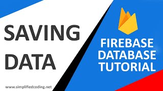 #2 Firebase Database Tutorial - Saving Data