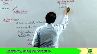 Ch#8|Lec#8 | Buffer Action | Facts about buffer solution | Applications | Henderson Equation for pH,