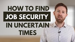 Creating Job Security And Stability In Uncertain Times