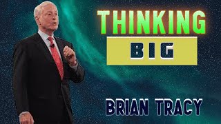 ✅ BRIAN TRACY - THINKING BIG   [ The Keys to Personal Power and Maximum Performance]