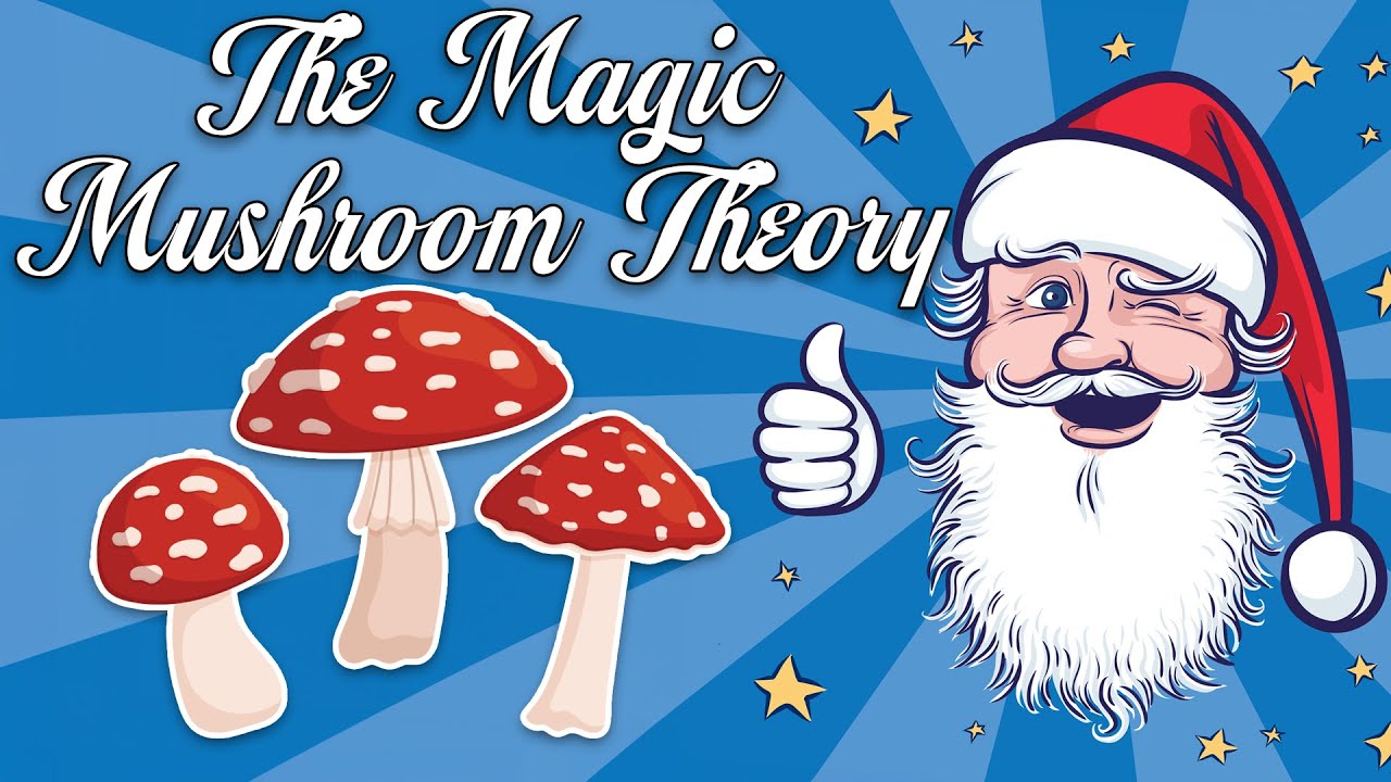 Is Santa Claus A Magic Mushroom? - YouTube