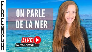 Live - VOCABULAIRE de la mer ET STRATEGIE pour améliorer son vocabulaire.