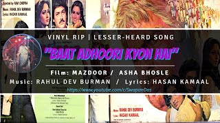 R.D. Burman | Asha Bhosle | Baat Adhoori Kyon Hai | MAZDOOR  (1983) | Hasan Kamaal | Vinyl Rip