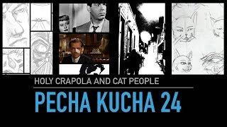 Pecha Kucha 24: Holy Crapola and cat people