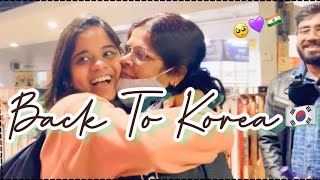 Back to Korea🇰🇷and lost my bag on the airport😭😩| Indian Unnie | 🇮🇳