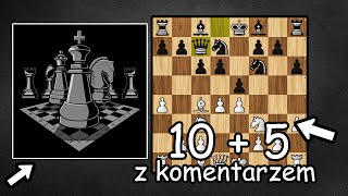 PARTIE 10+5 Z KOMENTARZEM #4 -  OBRONA PHILIDORA