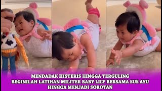 Mendadak Histeris Hingga Terguling, Beginilah Latihan Militer Baby Lily Bersama Sus Ayu