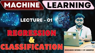 Classification & Regression || Lecture-01 || Machine Learning || Hindi || Supervised Learning