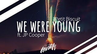 Petit Biscuit – We Were Young (ft. JP Cooper)