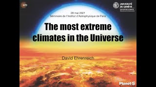 The most extreme climates in the Universe