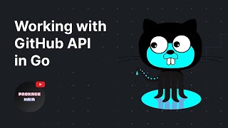 How to work with GitHub API in Go