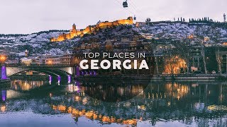 Top Places In Georgia - 55 Places in Georgia | What We Can See In Georgia | 55 Места в Грузии