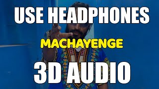 MACHAYENGE (3D AUDIO) | Virtual 3D Audio