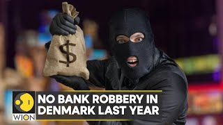 World Business Watch: No bank robbery in Denmark last year | English News | WION