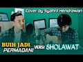 Buih Jadi Permadani VERSI SHOLAWAT ( Cover by Syahril Hendrawan)