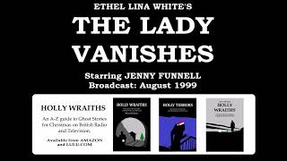 The Lady Vanishes (1999) by Ethel Lina White