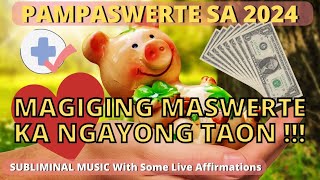 PAMPASWERTE SA 2024 - PAMPASWERTE MUSIC NGAYONG 2024 - Tagalog Subliminal Music