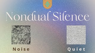 Nondual Silence - A Power That Shatter Realities