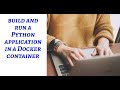 Build and Run a Python Application In a Docker Container