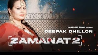 Deepak Dhillon - Zamanat 2 (Official Video) - Lidhar Records - Kaimzo Media - New Punjabi Songs 2022