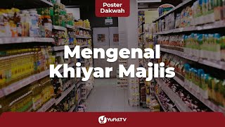 Apa Itu Khiyar Majlis? (Mengenal Khiyar dalam Jual Beli di Pasar) - Poster Dakwah Yufid TV