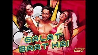 Galat Baat Hai Full HD Video Song With Lyrics
