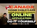 HOME CHILD CARE AND HOME SUPPORT WORKER ONLINE APPLICATION | DO-IT-YOURSELF