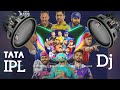 tata ipl dj remix songs 2023 new hindi dj remix songs ipl 2023 @parbodjremix619