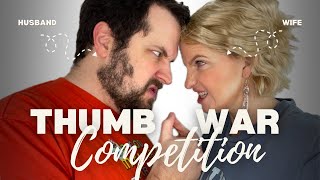 Thumb War Battle: Husband vs. Wife