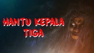 Karak: Hantu Kepala Tiga