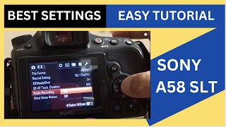 Sony A58 Full Easy Tutorial (Hindi) Best Settings for Photo \u0026 Video