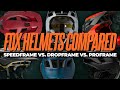 Fox MTB Helmets Compared | Speedframe MIPS vs Speedframe Pro vs Dropframe Pro vs Proframe