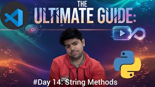 String Methods in Python | The Ultimate Guide: #Day 14