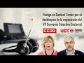 Huelga en Contact center por el desbloqueo de la negociación del VII convenio colectivo