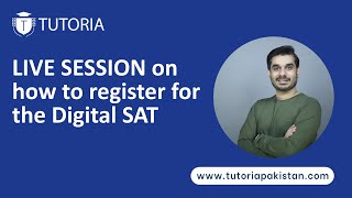 LIVE SESSION on how to register for The Digital SAT