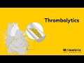 Thrombolytics