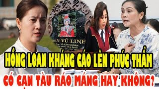 Tối 08/1, HỒNG LOAN Tiếp Tục Đưa Lên Phúc Thẩm, Khán Giả Nói Gì?