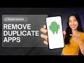 How to fix Duplicate Apps on Android  | Reasons & Fixes