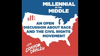 #11: An Open Discussion about Race in America and the Civil Rights Movement